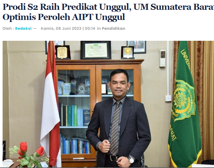 Prodi S2 Pendidikan Agama Islam Raih Predikat “Unggul”  UM Sumatera Barat Optimis Raih AIPT Unggul